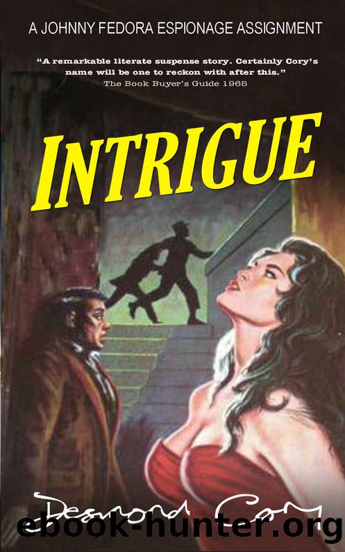 Intrigue_A Johnny Fedora Espionage Spy Thriller Assignment Book 4 by Desmond Cory