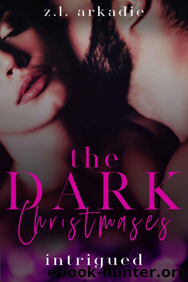 Intrigued (The Dark Christmases Trilogy Book 1) by Z.L. Arkadie