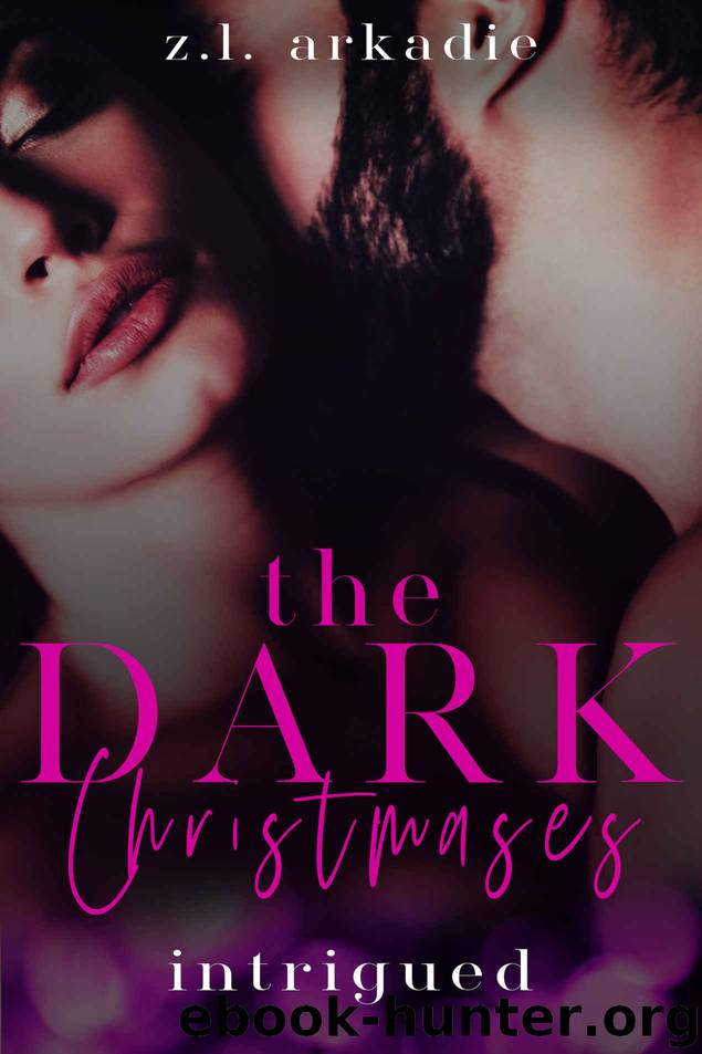 Intrigued: The Dark Christmases by Arkadie Z.L