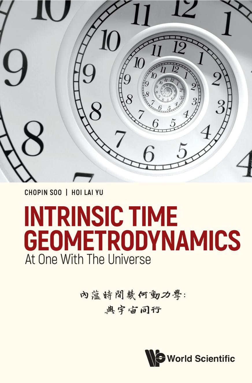 Intrinsic Time Geometrodynamics. At One With The Universe by Chopin Soo Hoi Lai Yu