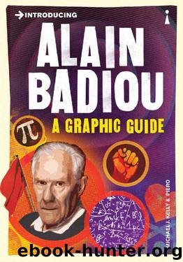 Introducing Alain Badiou: A Graphic Guide (Introducing...) by Michael J. Kelly & Piero
