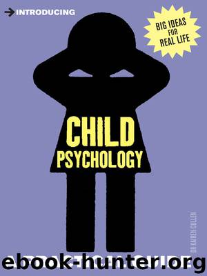 Introducing Child Psychology: A Practical Guide (Introducing...) by Kairen Cullen