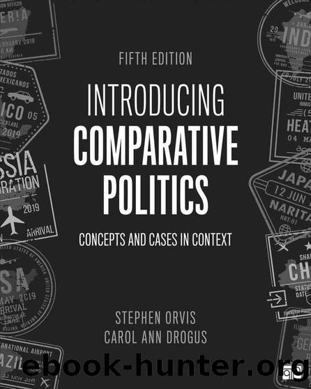 Introducing Comparative Politics by Stephen Walter Orvis & Carol Ann Drogus