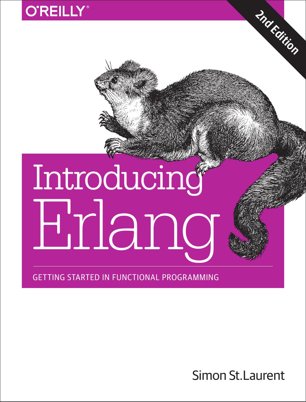 Introducing Erlang: Getting Started in Functional Programming by Simon St. Laurent
