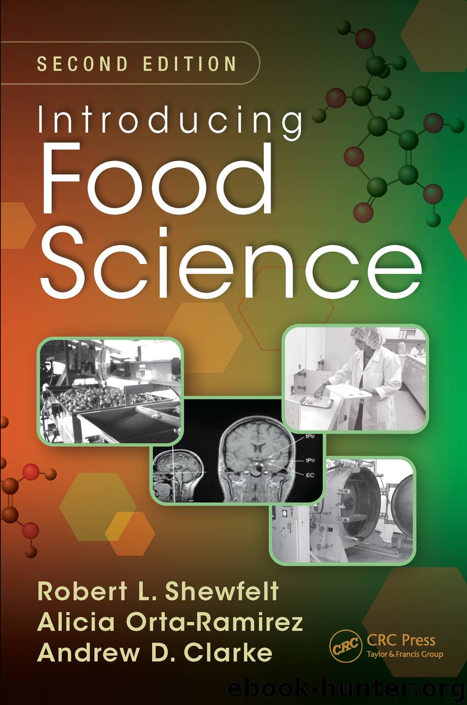 Introducing Food Science, Second Edition by Robert L. Shewfelt & Alicia Orta-Ramirez & Andrew D. Clarke