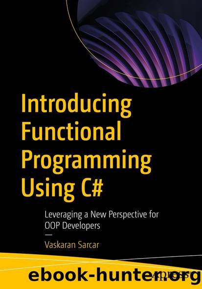 Introducing Functional Programming Using C# by Vaskaran Sarcar