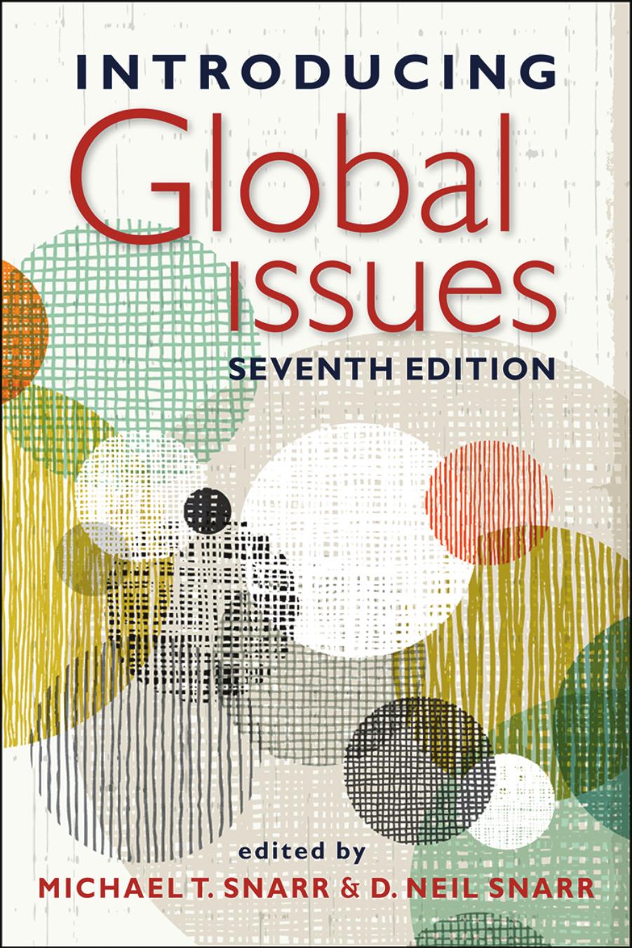 Introducing Global Issues, 7th Ed. by Michael T. Snarr;D. Neil Snarr;