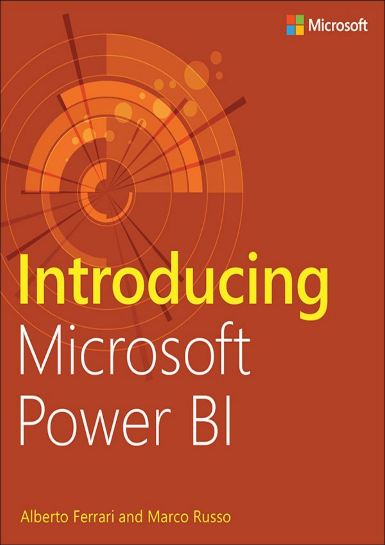 Introducing Microsoft Power BI by Alberto Ferrari & Marco Russo