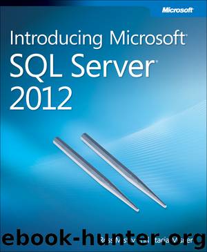 Introducing Microsoft® SQL Server® 2012 by Ross Mistry & Stacia Misner