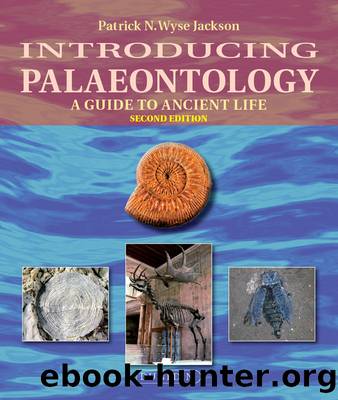 Introducing Palaeontology Ed.2 by Wyse Jackson Patrick;