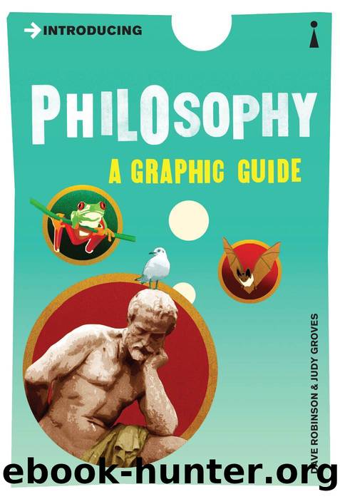 Introducing Philosophy: A Graphic Guide by Dave Robinson & Judy Groves