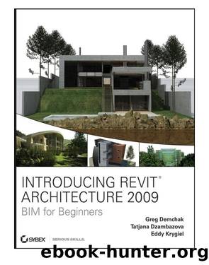 Introducing Revit Architecture 2009 by Greg Demchak