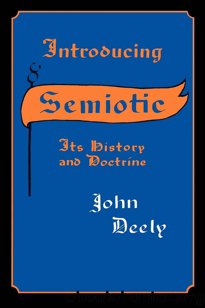 Introducing Semiotic: Its History and Doctrine by John Deely
