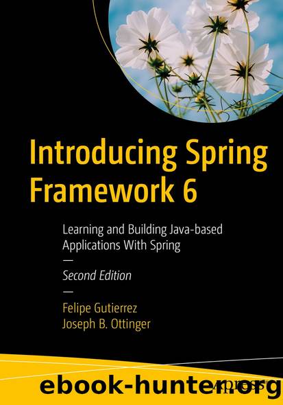 Introducing Spring Framework 6 by Felipe Gutierrez & Joseph B. Ottinger