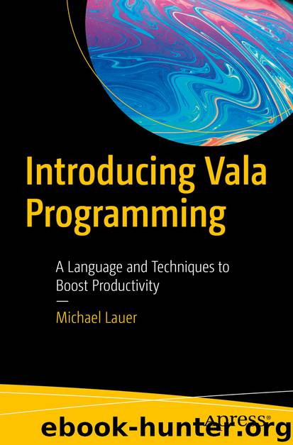 Introducing Vala Programming by Michael Lauer