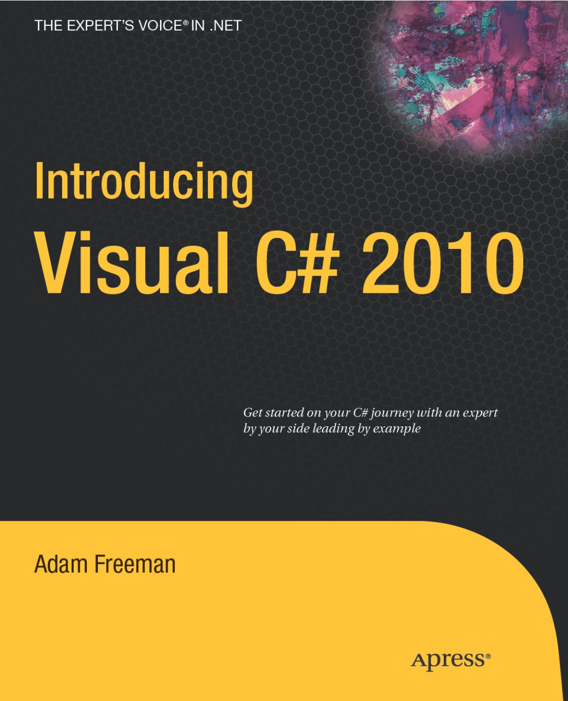 Introducing Visual C# 2010 by Adam Freeman