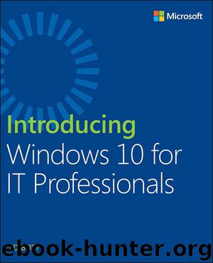 Introducing Windows 10 for IT Professionals by Ed Bott