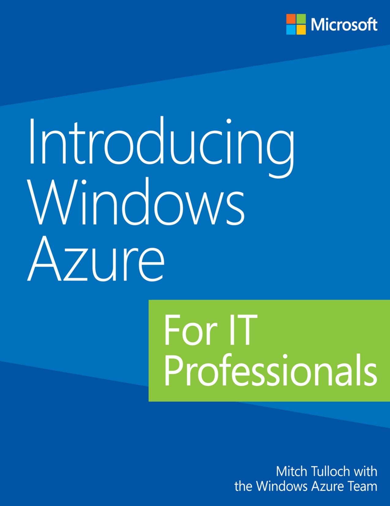 Introducing Windows Azure For IT Professionals by Mitch Tulloch