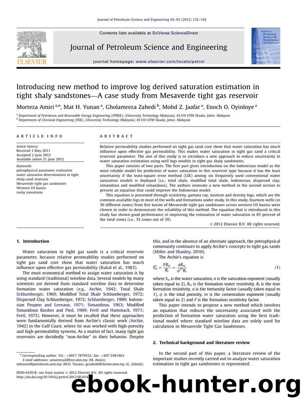 Introducing new method to improve log derived saturation estimation in tight shaly sandstonesâA case study from Mesaverde tight gas reservoir by Morteza Amiri & Mat H. Yunan & Gholamreza Zahedi & Mohd Z. Jaafar & Enoch O. Oyinloye