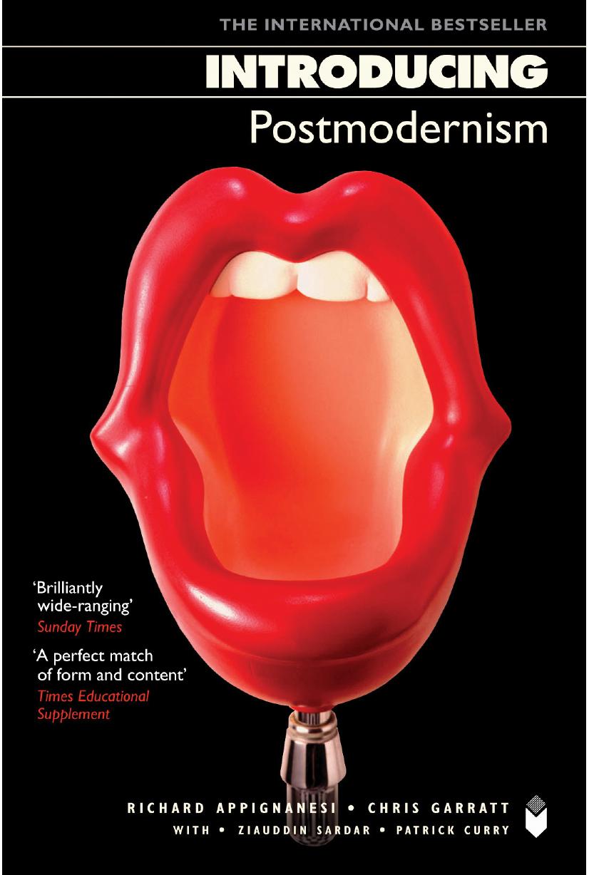 Introducing postmodernism by Richard Appignanesi; Chris Garratt; Ziauddin Sardar; Patrick Curry