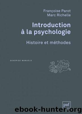 Introduction à la psychologie : Histoire et Méthodes by Françoise Parot