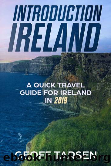 Introduction Ireland: A Quick Travel Guide for Ireland in 2019 by Geoff Tarsen