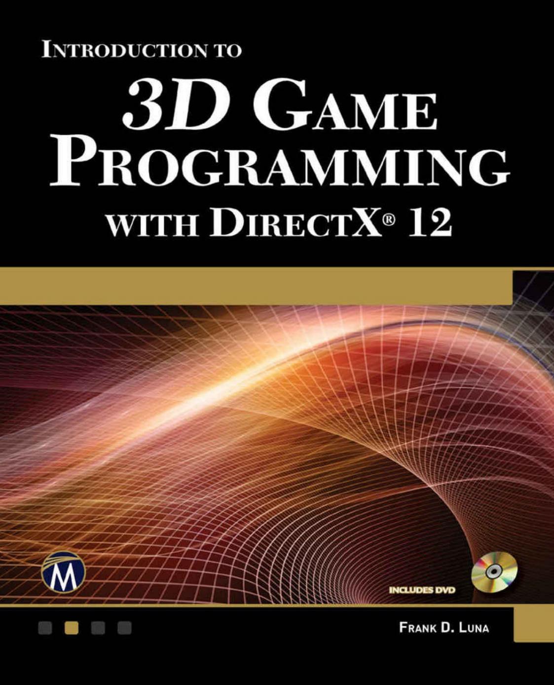 Introduction To 3D Game Programming With Direct X 12 by Frank D Luna