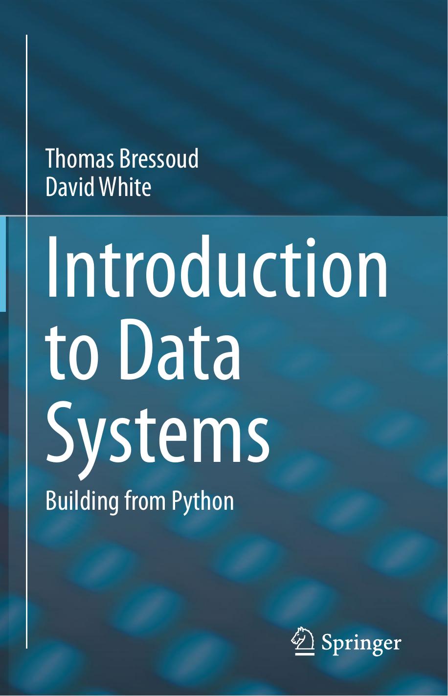 Introduction To Data Systems: Building From Python by Thomas C. Bressoud David A. White