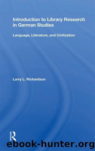 Introduction To Library Research In German Studies by Larry L. Richardson