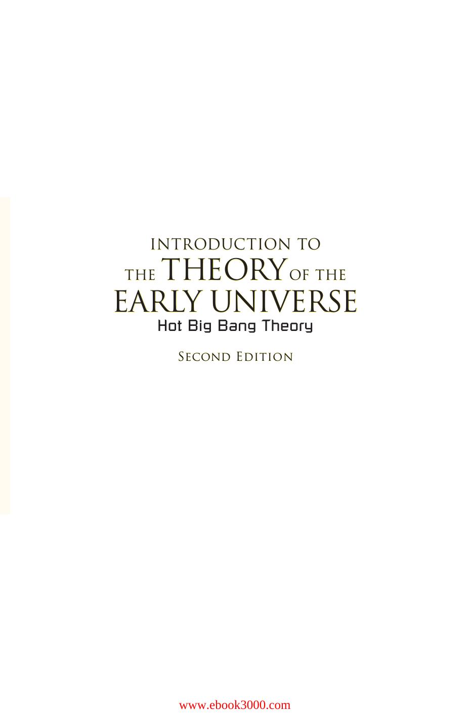 Introduction To The Theory Of The Early Universe: Hot Big Bang Theory, Second Edition by Unknow