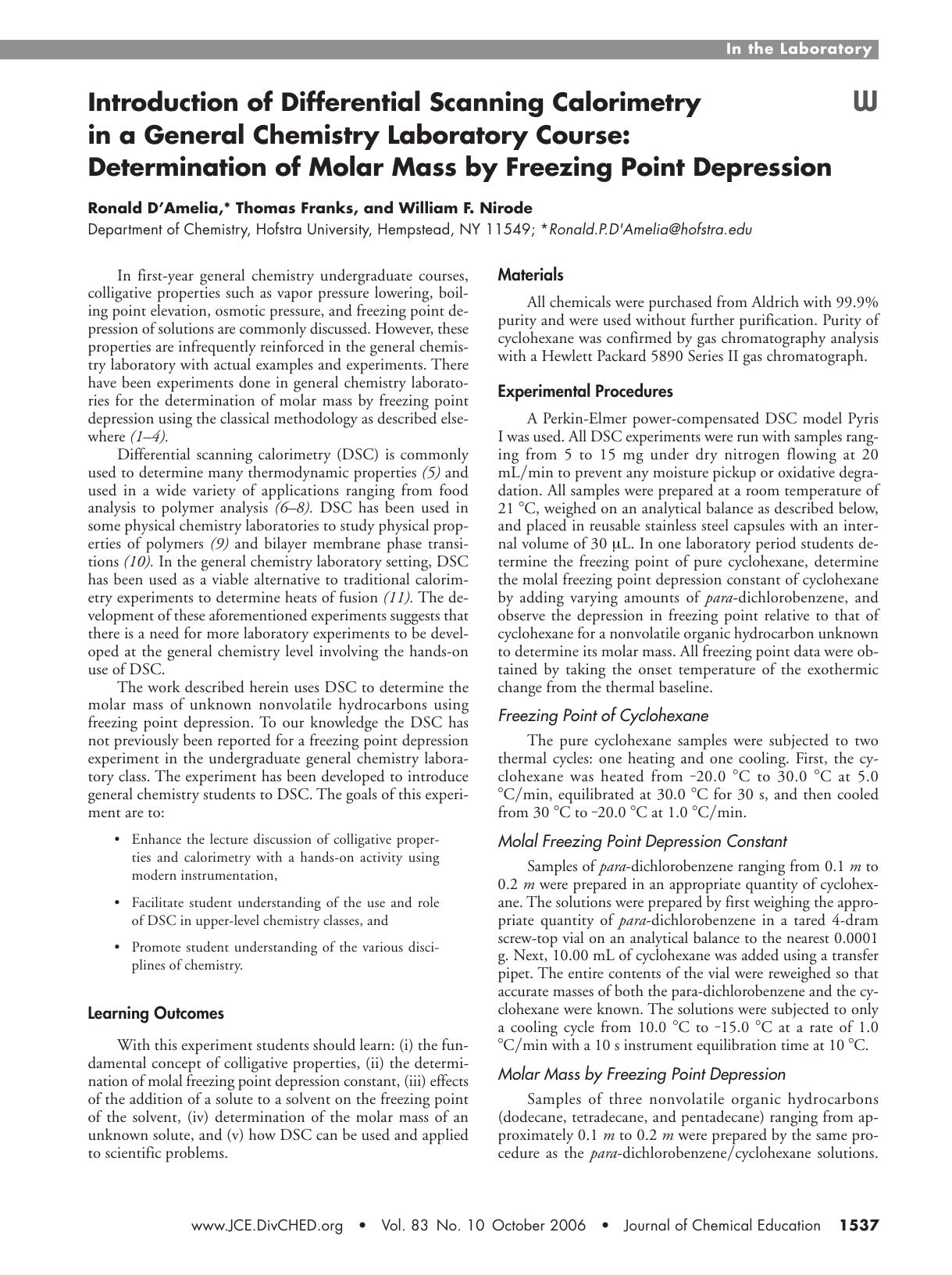 Introduction of Differential Scanning Calorimetry in a General Chemistry Laboratory Course: Determination of Molar Mass by Freezing Point Depression by Ronald P. D'Amelia Thomas Franks & William F. Nirode