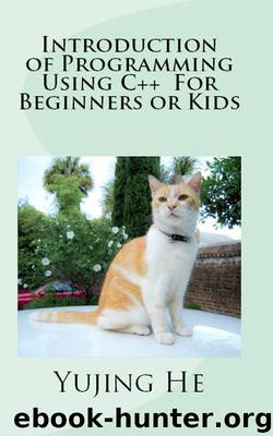 Introduction of Programming Using C++ For Beginners or Kids by Yujing He