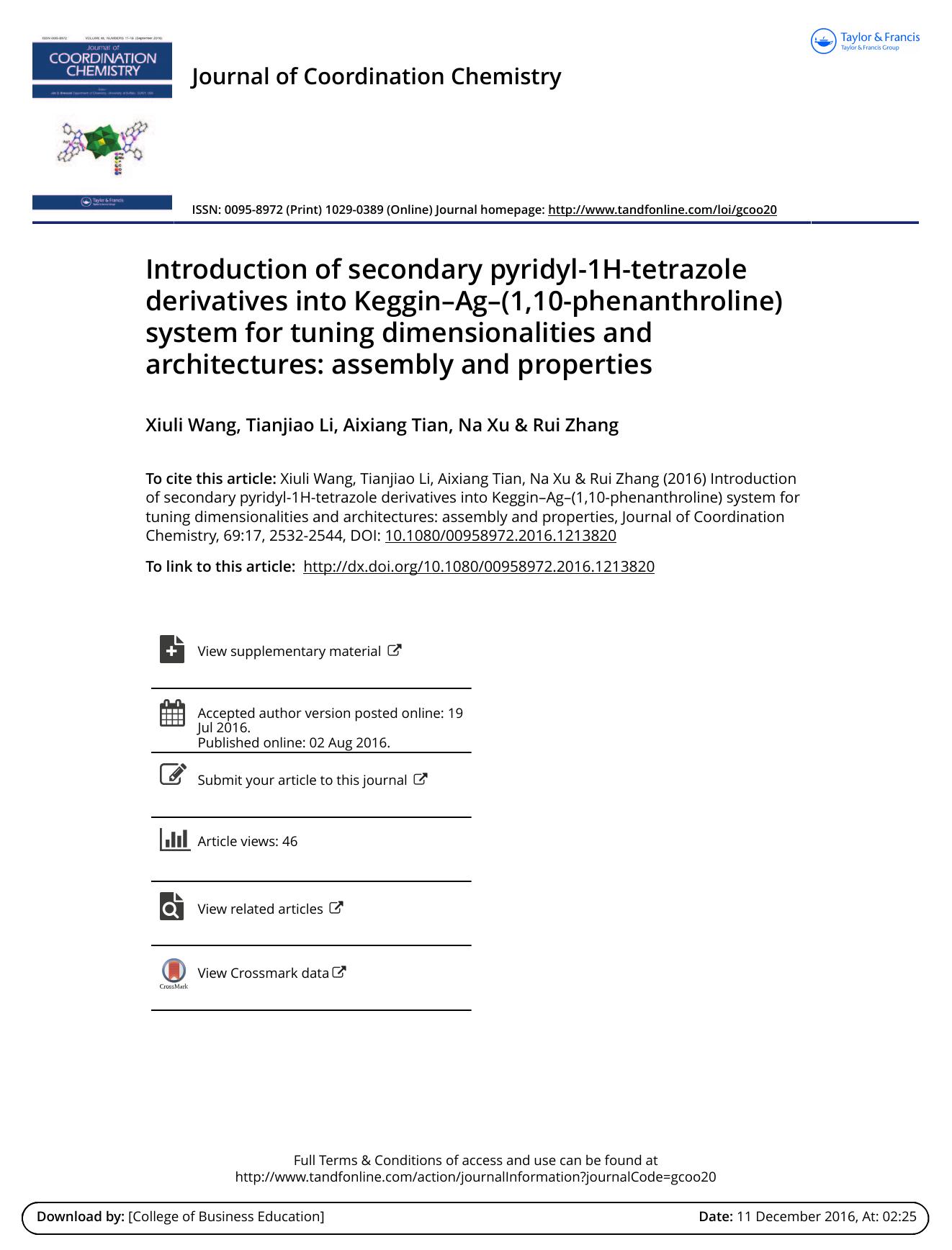 Introduction of secondary pyridyl-1H-tetrazole derivatives into KegginâAgâ(1,10-phenanthroline) system for tuning dimensionalities and architectures: assembly and properties by Xiuli Wang & Tianjiao Li & Aixiang Tian & Na Xu & Rui Zhang