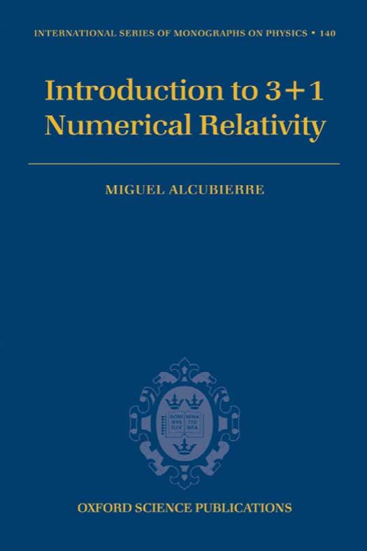 Introduction to 3+1 Numerical Relativity by Miguel Alcubierre