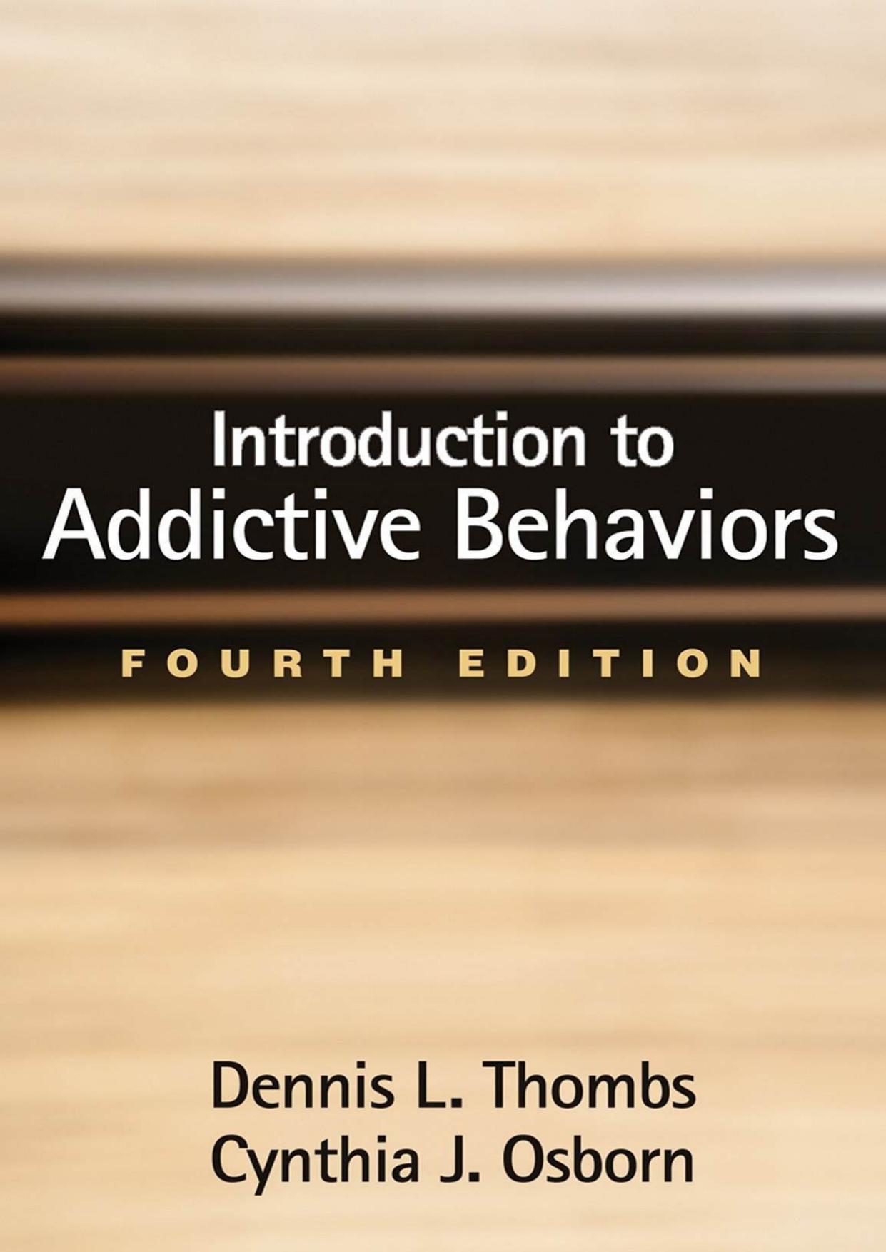 Introduction to Addictive Behaviors by Dennis L. Thombs; Cynthia J. Osborn