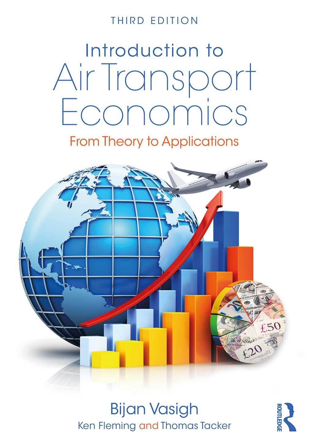 Introduction to Air Transport Economics: From Theory to Applications by Bijan Vasigh; Ken Fleming; Thomas Tacker
