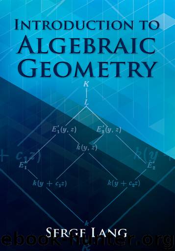 Introduction to Algebraic Geometry by Serge Lang