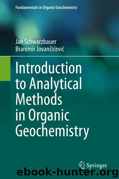 Introduction to Analytical Methods in Organic Geochemistry by Jan Schwarzbauer & Branimir Jovančićević