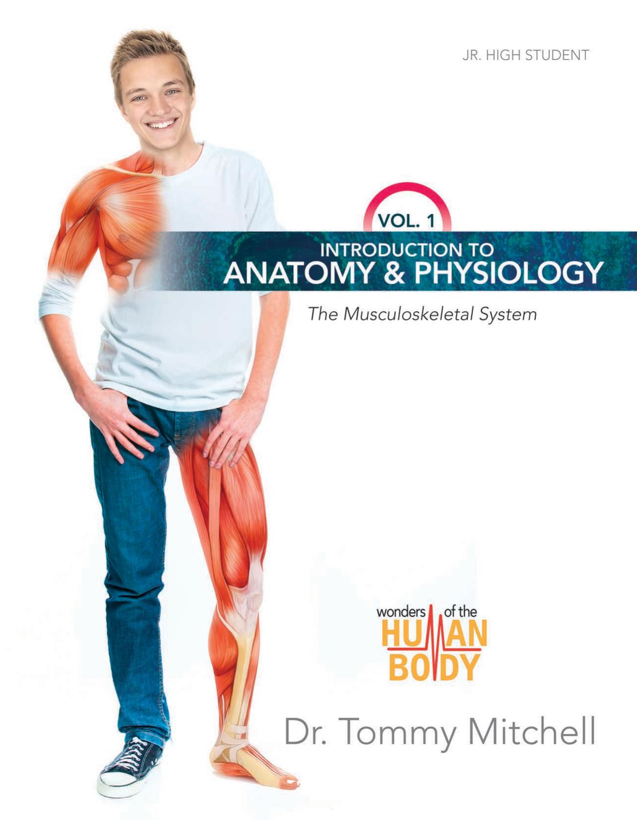 Introduction to Anatomy & Physiology: The Musculoskeletal System Vol 1 by Mitchell Dr. Tommy