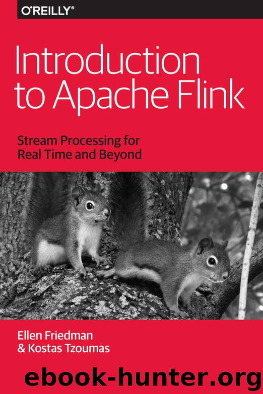 Introduction to Apache Flink by Friedman Ellen & Tzoumas Kostas