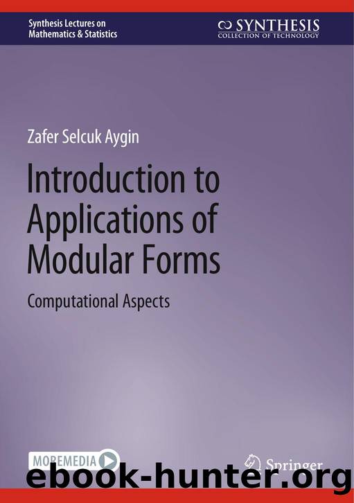 Introduction to Applications of Modular Forms : Computational Aspects by Zafer Selcuk Aygin