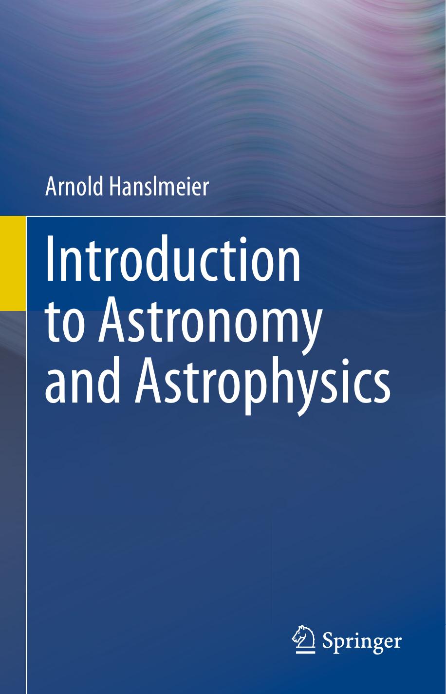 Introduction to Astronomy and Astrophysics by Arnold Hanslmeier