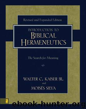 Introduction to Biblical Hermeneutics: The Search for Meaning by Kaiser Jr. Walter C. & Silva Moises