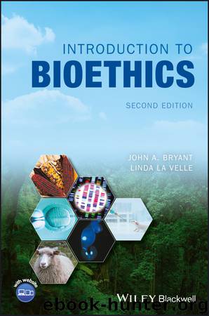 Introduction to Bioethics by Bryant John A.; Baggott la Velle Linda; Searle John F. & Linda la Velle