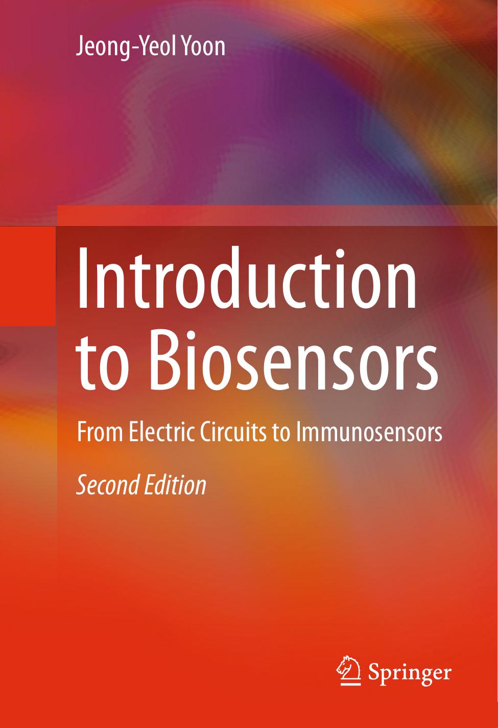 Introduction to Biosensors: From Electric Circuits to Immunosensors by Jeong-Yeol Yoon (auth.)