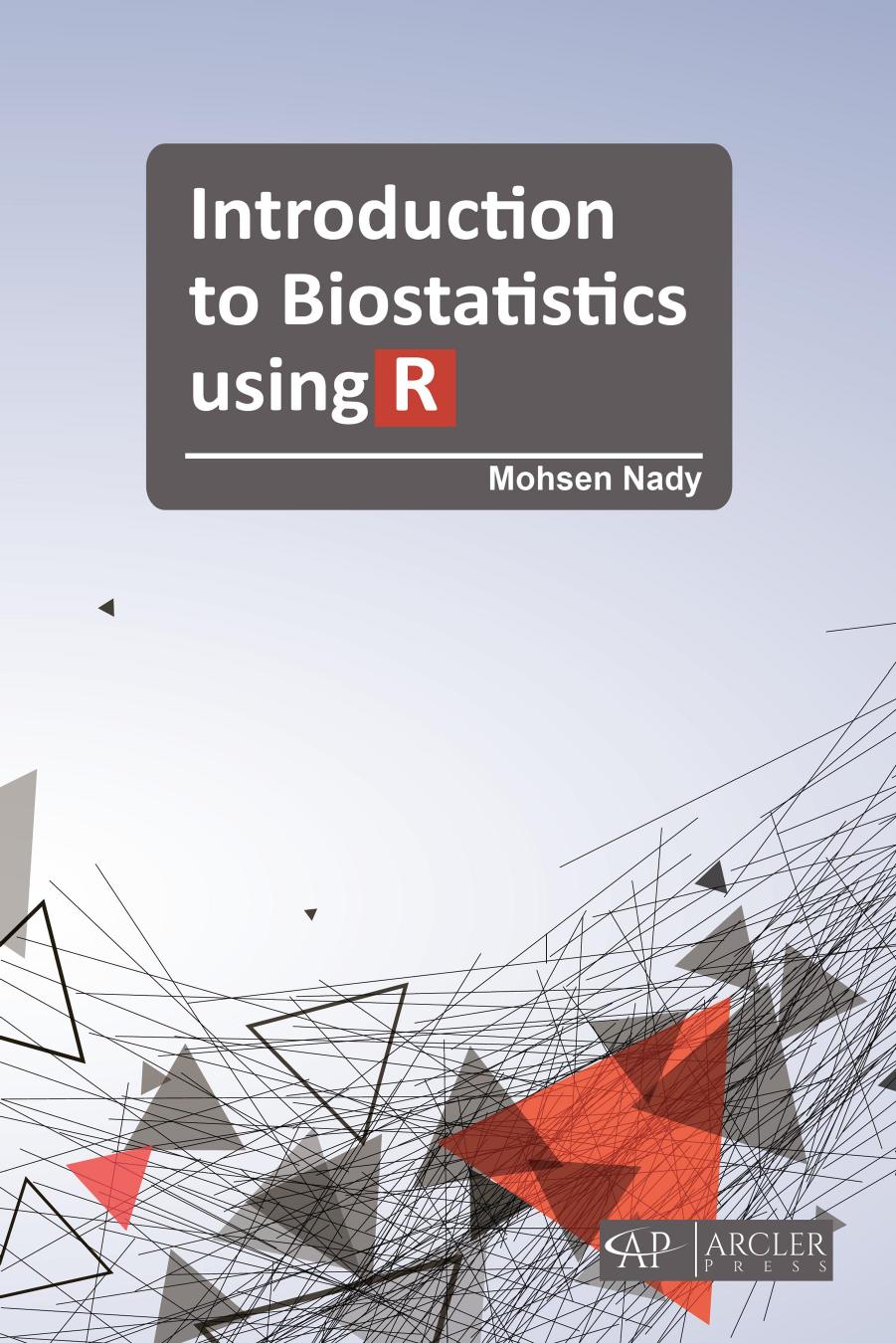 Introduction to Biostatistics using R (Team-IRA) by Mohsen Nady