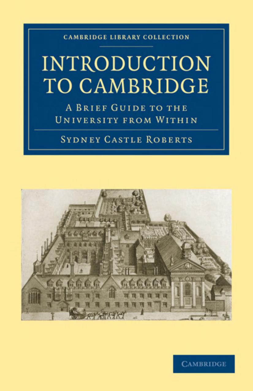 Introduction to Cambridge: A Brief Guide to the University from Within by Sydney Castle Roberts