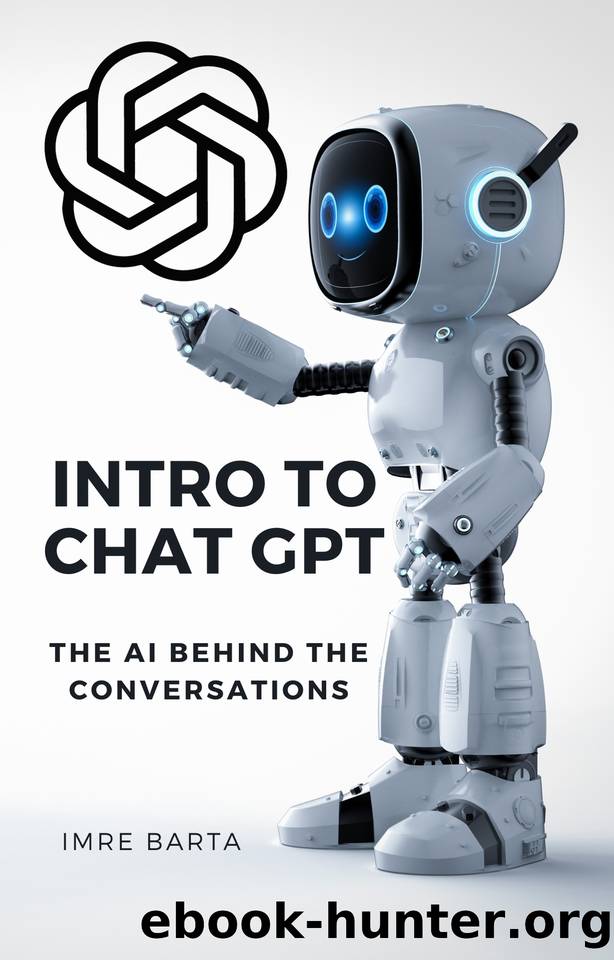 Introduction to ChatGPT: The AI Behind the Conversations by Barta Imre