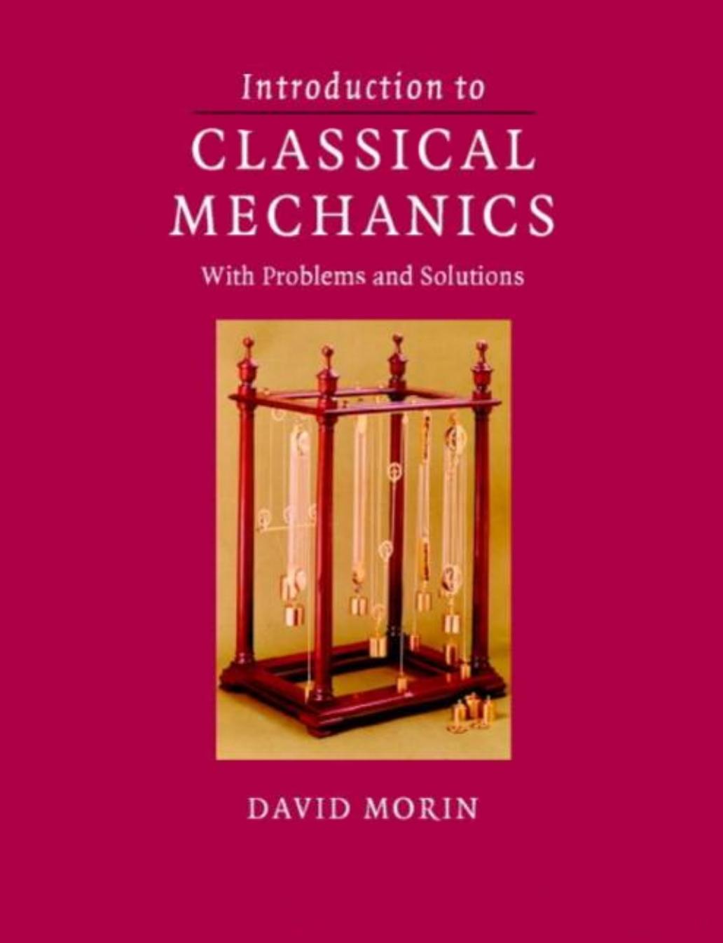 Introduction to Classical Mechanics with Problems and Solutions by Morin