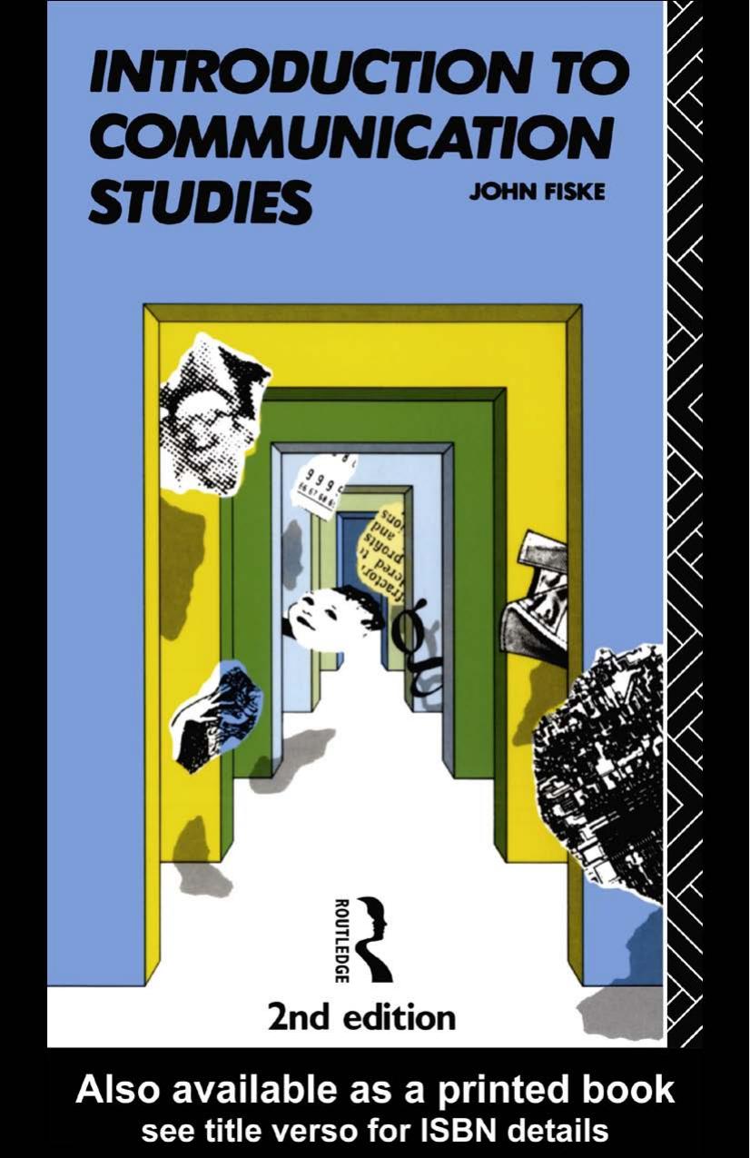 Introduction to Communication Studies (Studies in Culture and Communication) by John Fiske